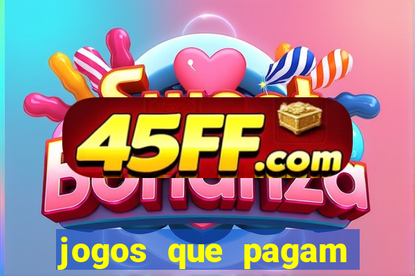 jogos que pagam pix na hora